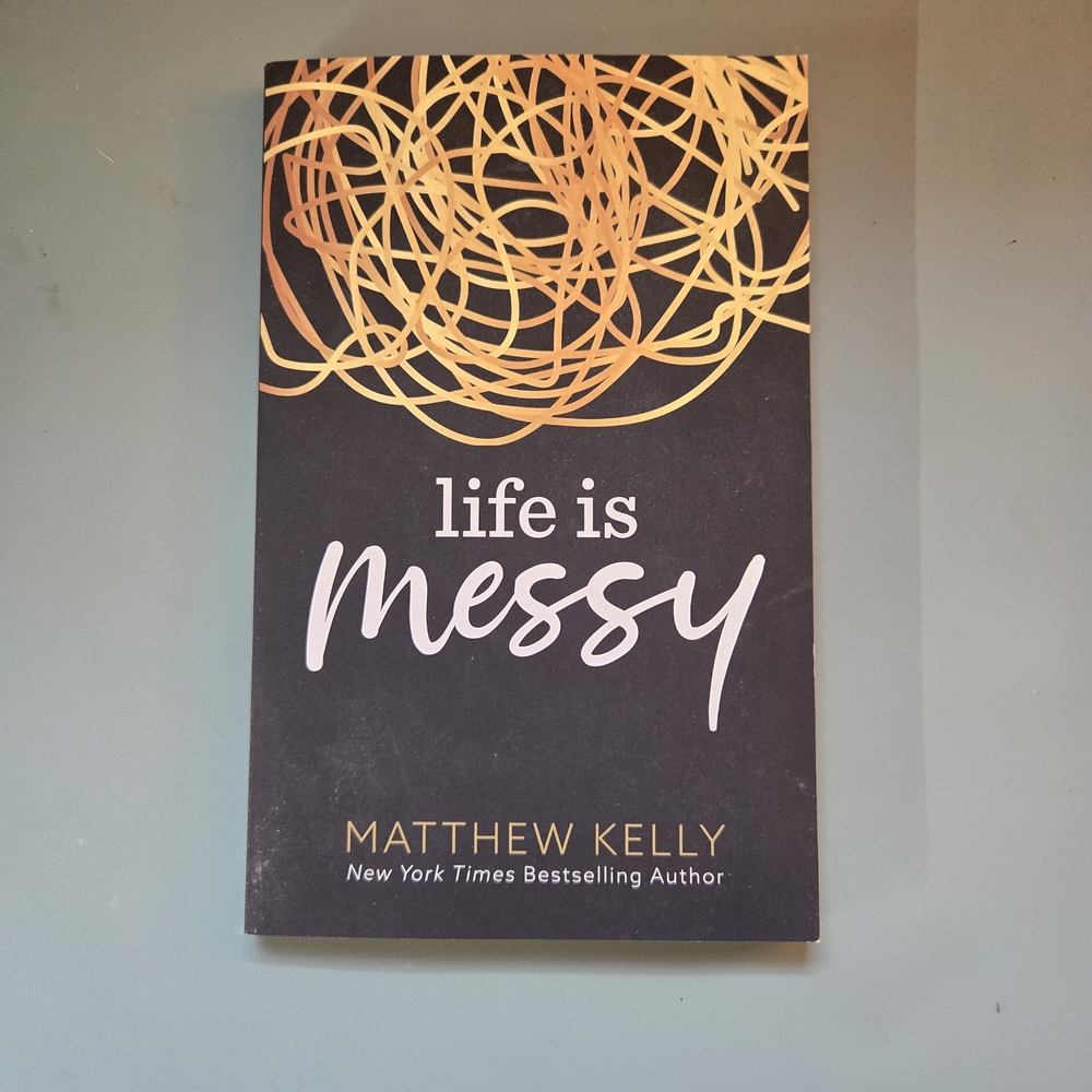 Life is Messy by Matthew Kelly Book